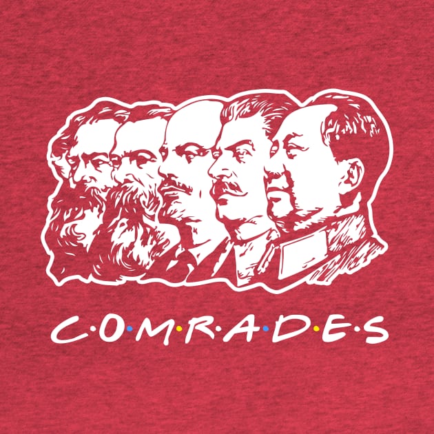 Communist Comrades Friends by dumbshirts